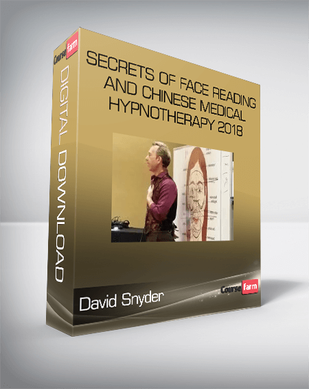 David Snyder – Secrets of Face Reading and Chinese Medical Hypnotherapy 2018